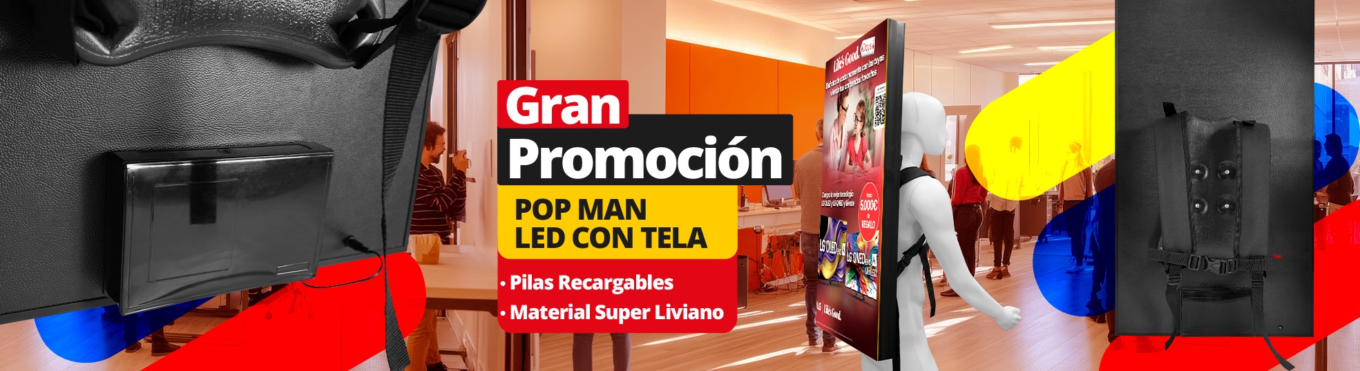 Pop Man LED con tela. Gran promoción. Pilas recargables y material superliviano.